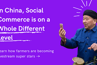 In China, Social Commerce is on a Whole Different Level