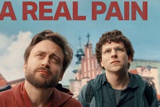 A Real Pain ★★★★☆ (film review)