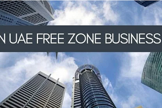 Business Setup in Dubai Freezone