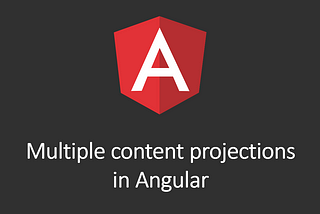 Multiple content projections in angular