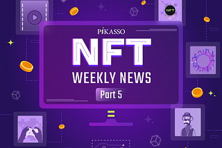 [Series] Weekly Latest NFT News