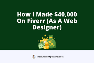 How I Made $40,000 On Fiverr (As A Web Designer)