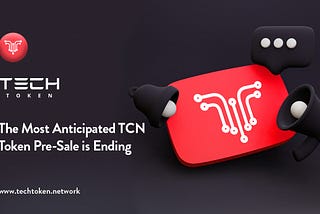 The Most Anticipated TCN Token Pre-Sale is Ending Today!