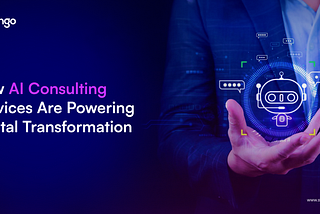Why Businesses Are Turning to AI Consulting Services in 2026