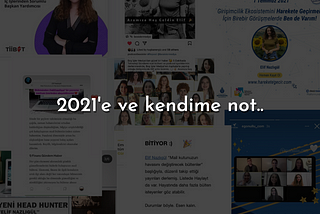 2021'e ve kendime birkaç tümce