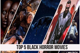 Best 5 Black Horror Movies