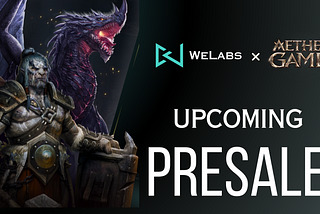 UPCOMING PRESALE  : WeLabs × Aether Games