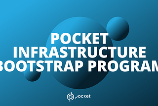 Pocket Infrastructure Bootstrap Program Brief