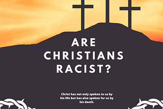 Are Christians Racist?