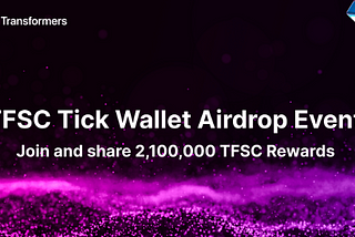 TFSC Tick Wallet Airdrop -Participate and Earn TFSC Tokens!”