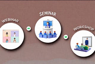 Difference Between Webinars, Seminars, and Workshops