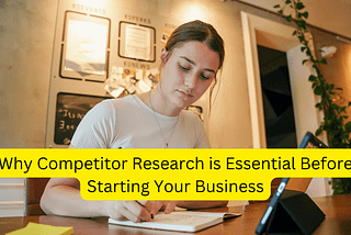Why-Competitor-Research-is-Essential-Before-Starting-Your-Business
