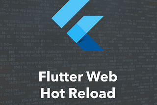 How To Enable Hot Reload For Flutter Web