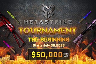 Metastrike Tournament: The Beginning — Everything You Need To Know