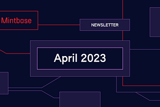 What’s new on Mintbase: April 2023