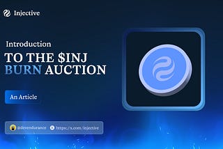 THE $INJ BURN AUCTION