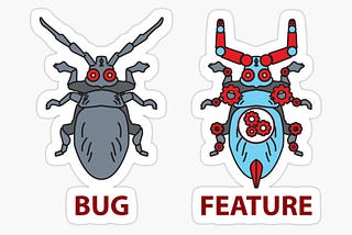 Bug vs Feature