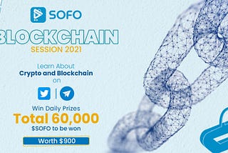SOFO Blockchain Session 2021 | Win Prizes