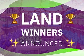 GROW FARM LAND Winners Announced!