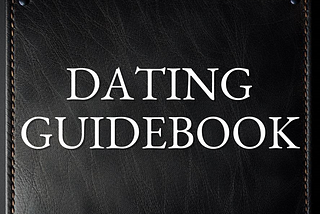 The High Value Man’s Guidebook for Dating