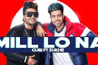 Mill Lo Na Lyrics — Guri