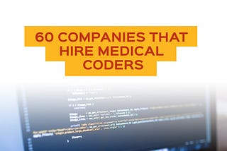 [EBOOK] Remote Medical Coding Jobs: 60 Companies that hire Medical Coders Medical Coding 101 Book 2