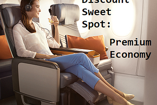 Discount Sweet Spot: Premium Economy