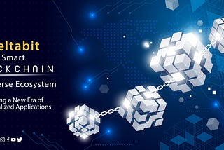 Deltabit Smart Blockchain Multiverse Ecosystem: Building a New Era of Decentralized Applications!!