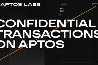 Build with Confidential Transactions on Aptos