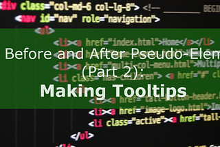 CSS Before and After Pseudo-Elements (Part 2): Making Tooltips