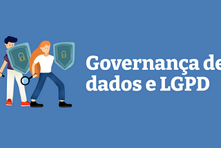 Governança de dados e LGPD: ResearchOps em 2023