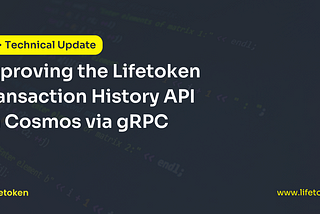 Improving the Lifetoken Transaction History API on Cosmos via gRPC
