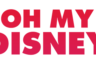 Blog post — Oh My Disney