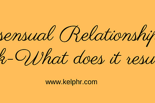 Consensual Relationship at Work-What does it result in?
