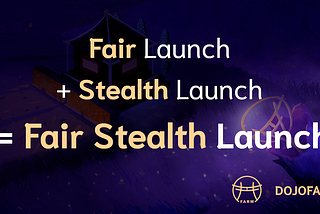 What is a Fair Stealth Launch?