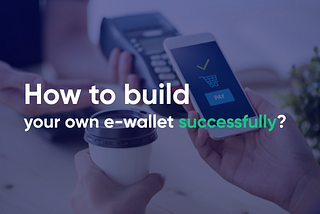 Build your own e-wallet?