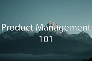 Product Management 101: Working with UX Designers