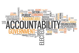 Government Officials Need To Ensure Accountability.