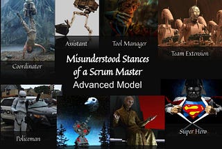 Misunderstood Stances of a Scrum Master. Advanced Model