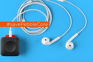 Sad to see Pebble Core go? Here’s a movement to Save PebbleCore