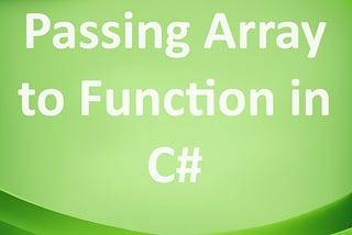 Passing Array to Function in C#
