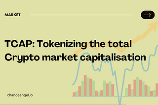 TCAP: Tokenizing the total Crypto market capitalisation