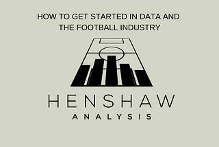 How to get started in data and the football industry