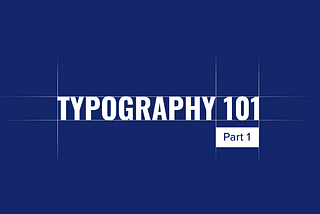 Typography in Design — Part 1