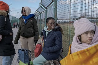 Africans in Ukraine Stranded At the Intersection of War and Racism