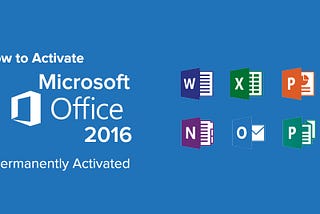 How to Activate Microsoft Office 2016 without Product Key?