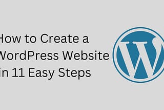 How to Create a WordPress Website in 11 Easy Steps