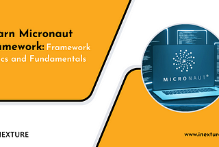 Micronaut Framework Guide: Framework Basics and Fundamentals