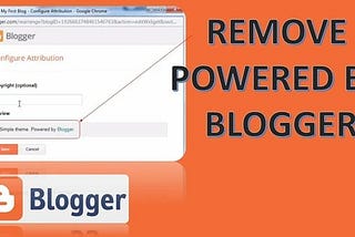 Welcome Bloggers, in this blog post, I will be demonstrating How to remove powered by Blogger…