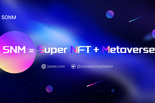 Leading Fog Computing Firm SONM (SNM) Hopping into the Metaverse, Here Begins the Carnival of SNM…